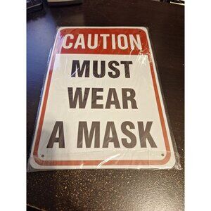 Caution Must Wear a Mask Metal Tin Sign 8" x 12" Safety Notice Wall Sign